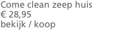 Come clean zeep huis