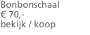 Bonbonschaal