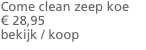 Come clean zeep koe