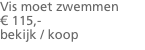 Vis moet zwemmen